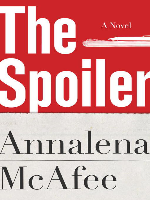 Title details for The Spoiler by Annalena McAfee - Wait list